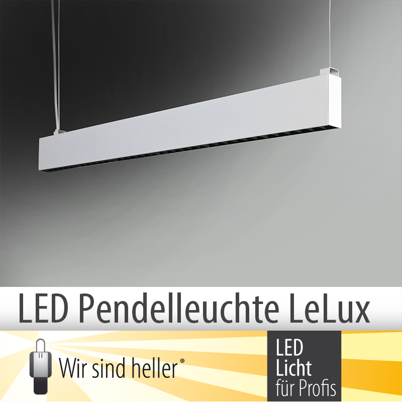LED Pendelleuchte LeLux: blendfrei, lichtstark und wartungsarm