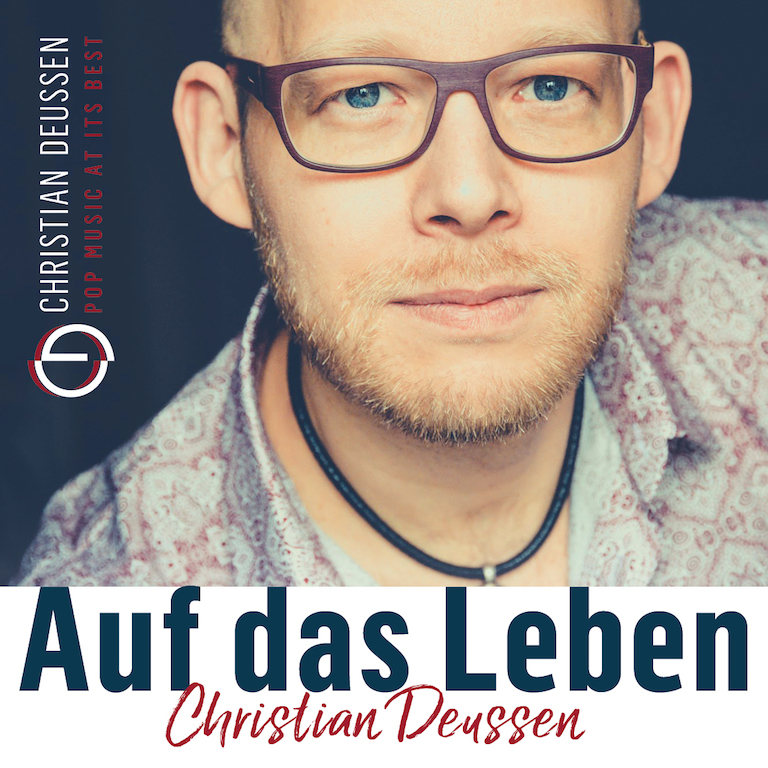 Christian Deussen – Single Release „Auf das Leben“