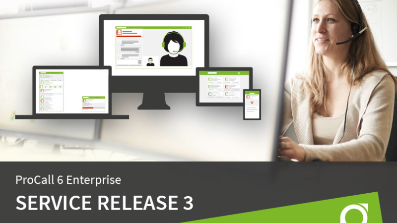 Now available: Service Release 3 for ProCall 6 Enterprise