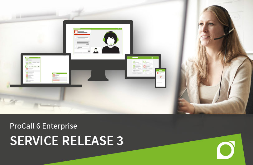 Now available: Service Release 3 for ProCall 6 Enterprise