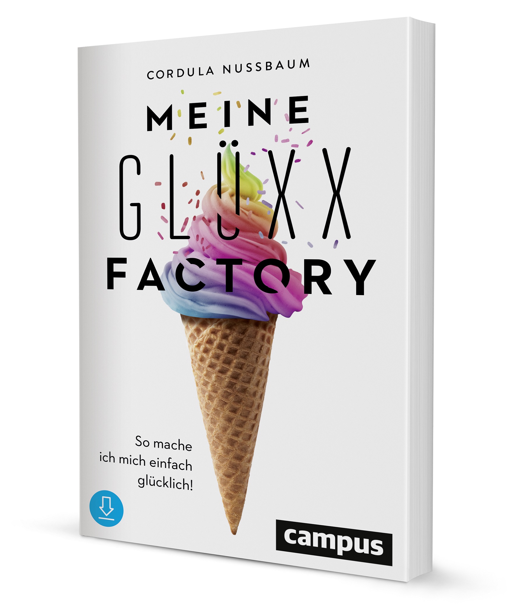 Meine Glüxx-Factory – So mache ich mich einfach glücklich!