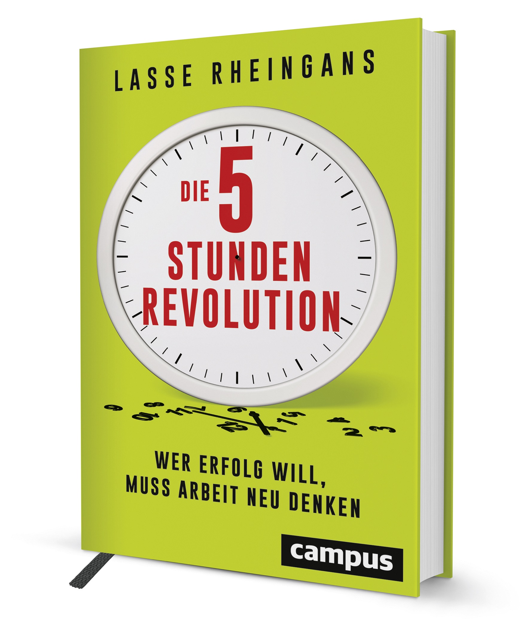 Die 5-Stunden-Revolution – Wer Erfolg will, muss Arbeit neu denken