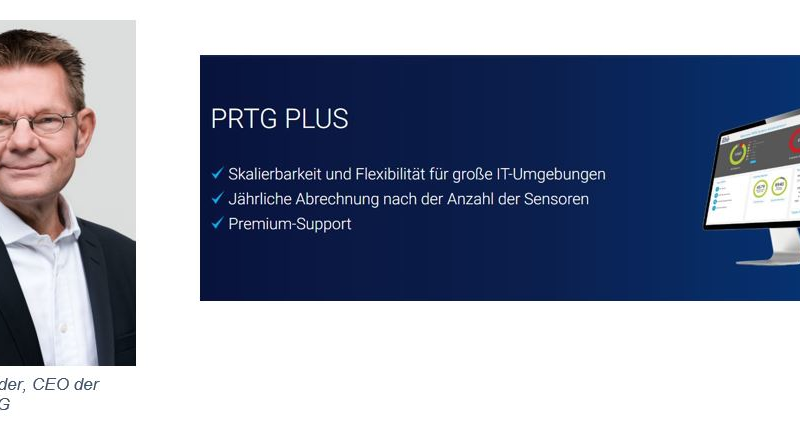 Paessler launcht PRTG PLUS und erfüllt Anforderungen großer Unternehmen
