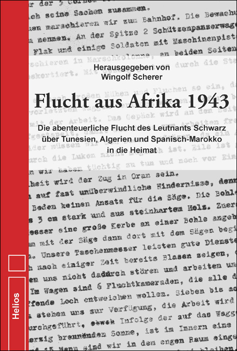 Flucht aus Afrika 1943 von Wingolf Scherer – Helios-Verlag