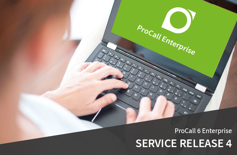 Ab sofort verfügbar: Service Release 4 für ProCall 6 Enterprise