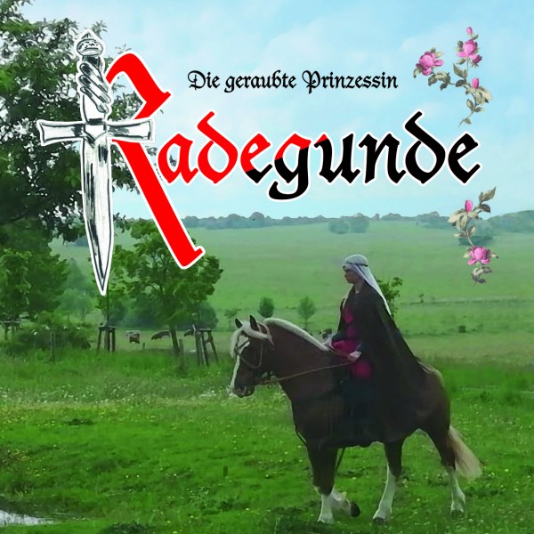 Radegunde – Die geraubte Prinzessin