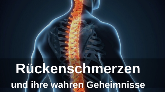 Rückenschmerzen und ihre wahren Geheimnisse