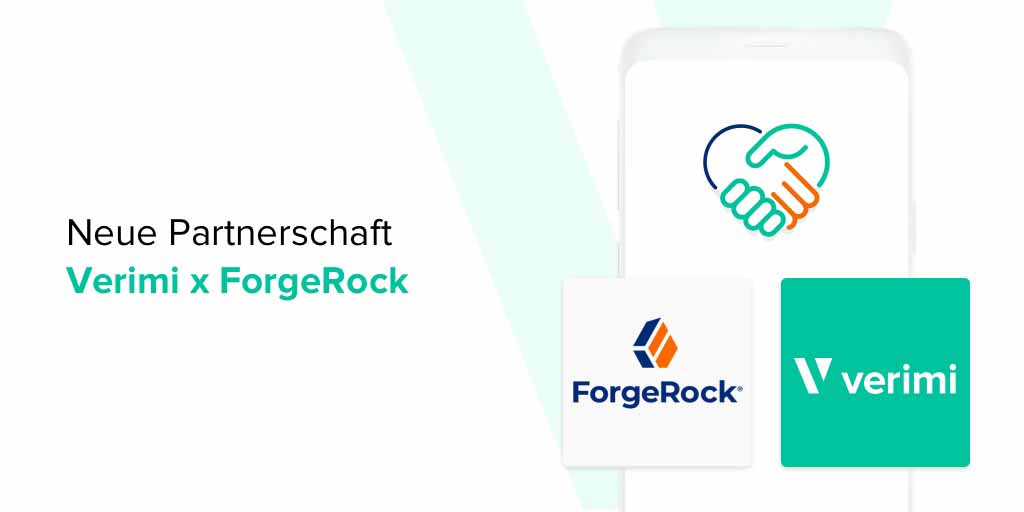 ForgeRock und Verimi schließen Partnerschaft für sicheres digitales Identitätsmanagement in Europa