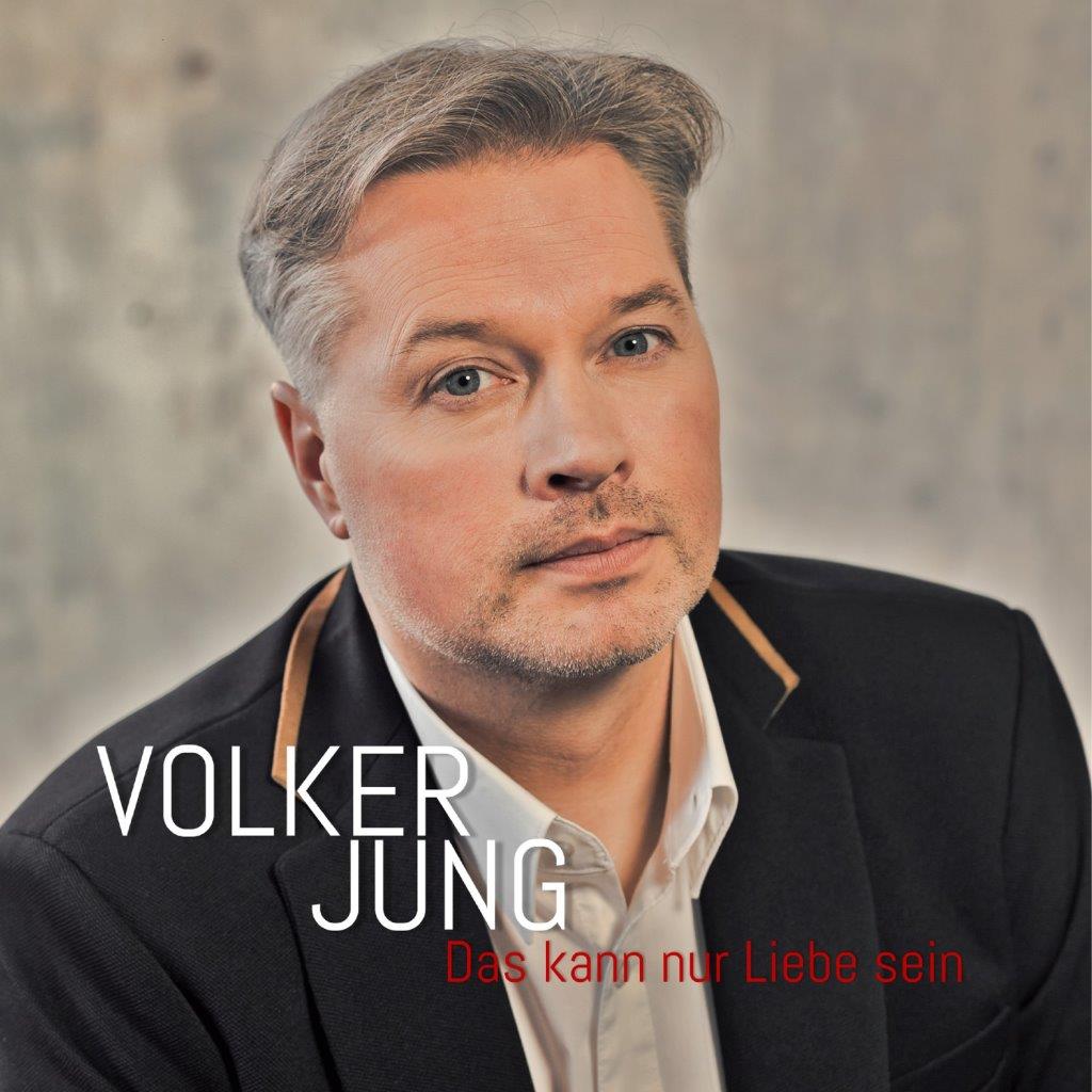 Das kann nur Liebe sein – die neue Single von Volker Jung