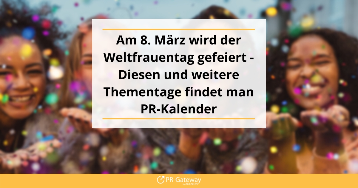 Thementage in der PR: Der Weltfrauentag