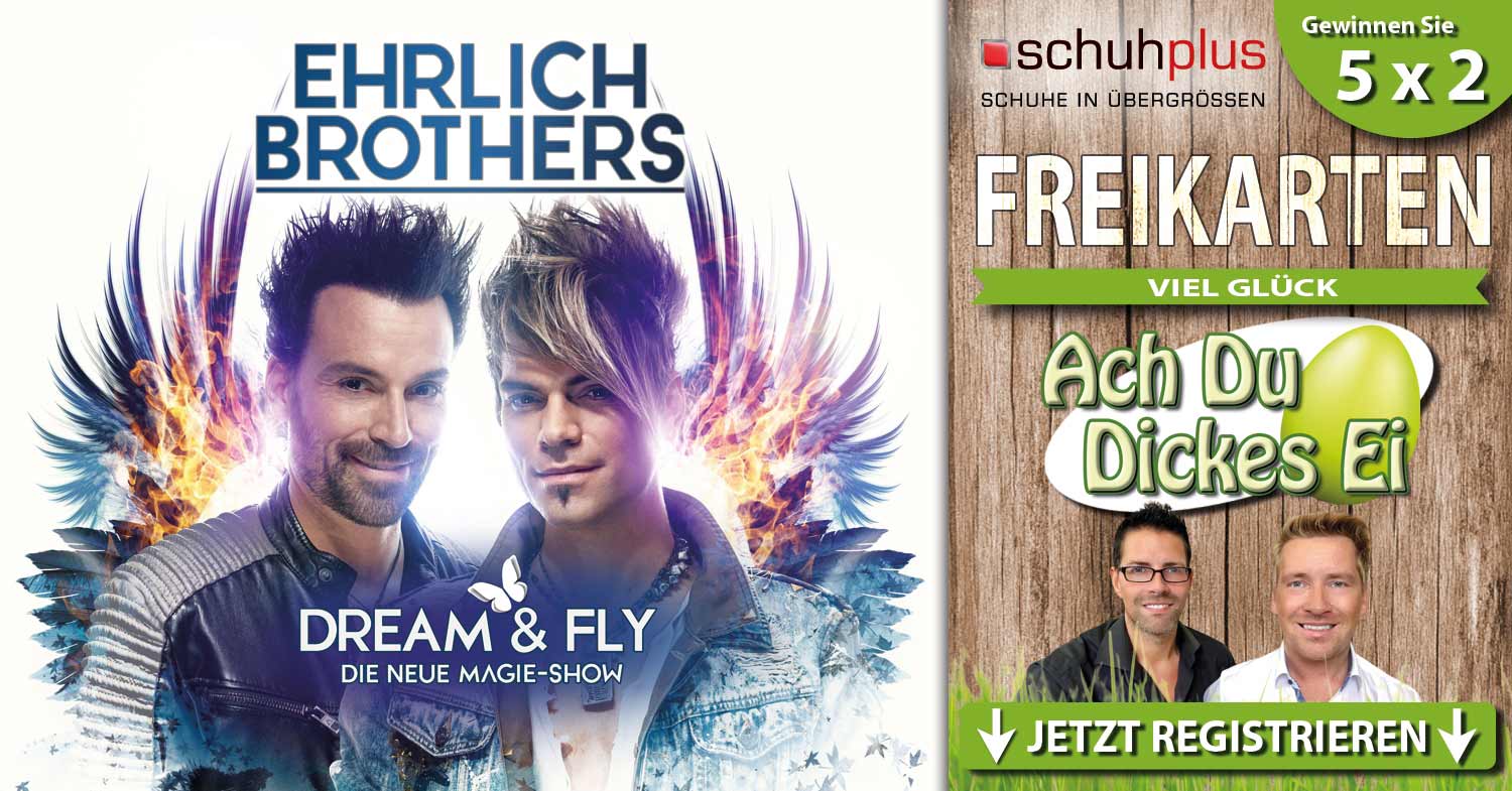 schuhplus verlost zu Ostern 5 x 2 Freikarten für die Show der Ehrlich Brothers