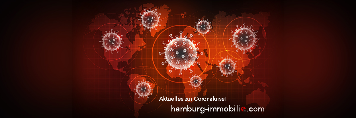 AKTUELLES ZUR CORONA-KRISE   /   HAMBURG IMMOBILIE
