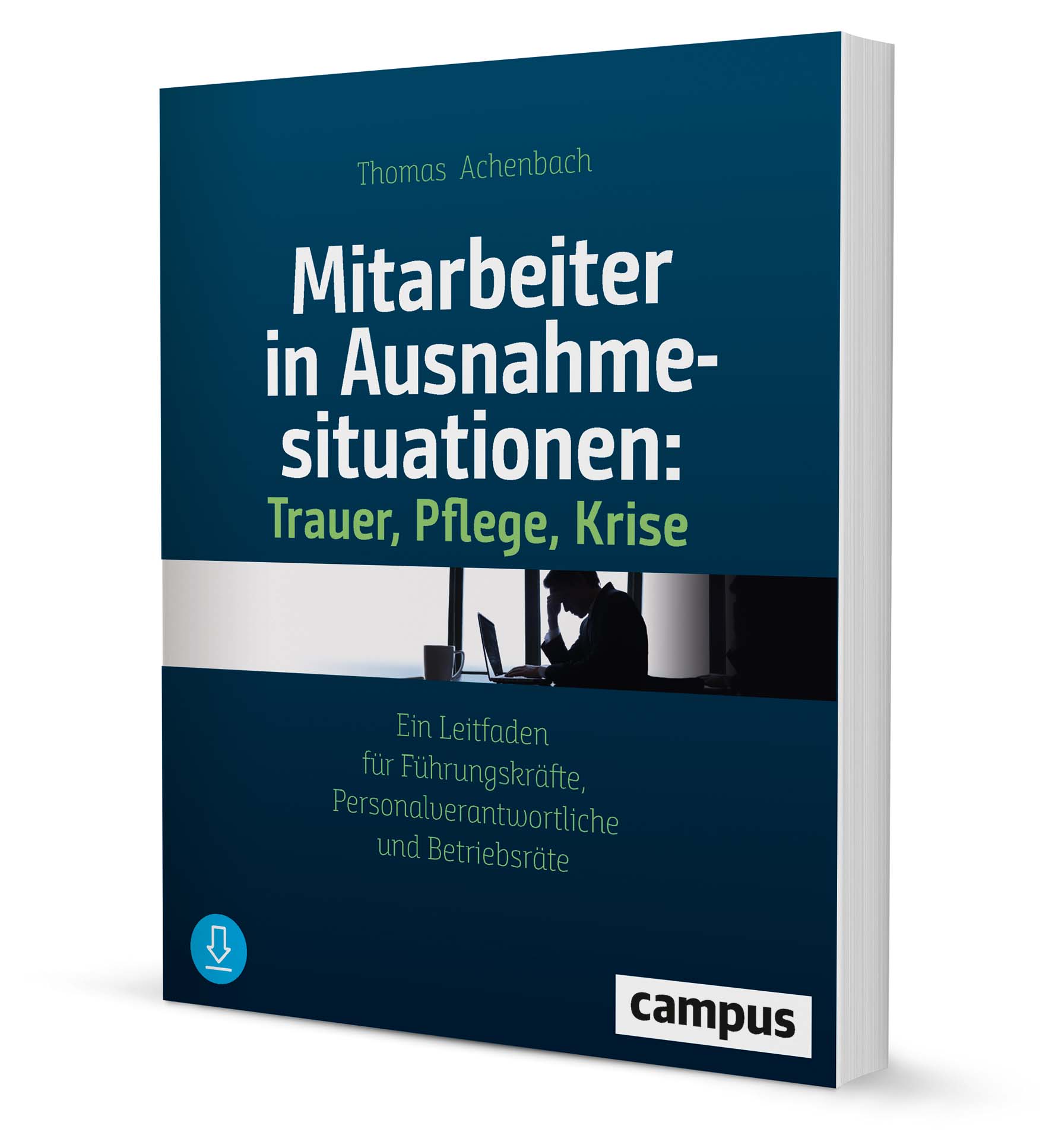 Trauer, Pflege, Krise – So unterstützen Sie Mitarbeiter in Ausnahmesituationen