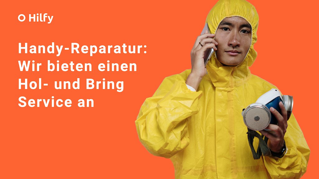 Auf Hilfy online buchen: Hol- und Bring Service für kaputte Handys