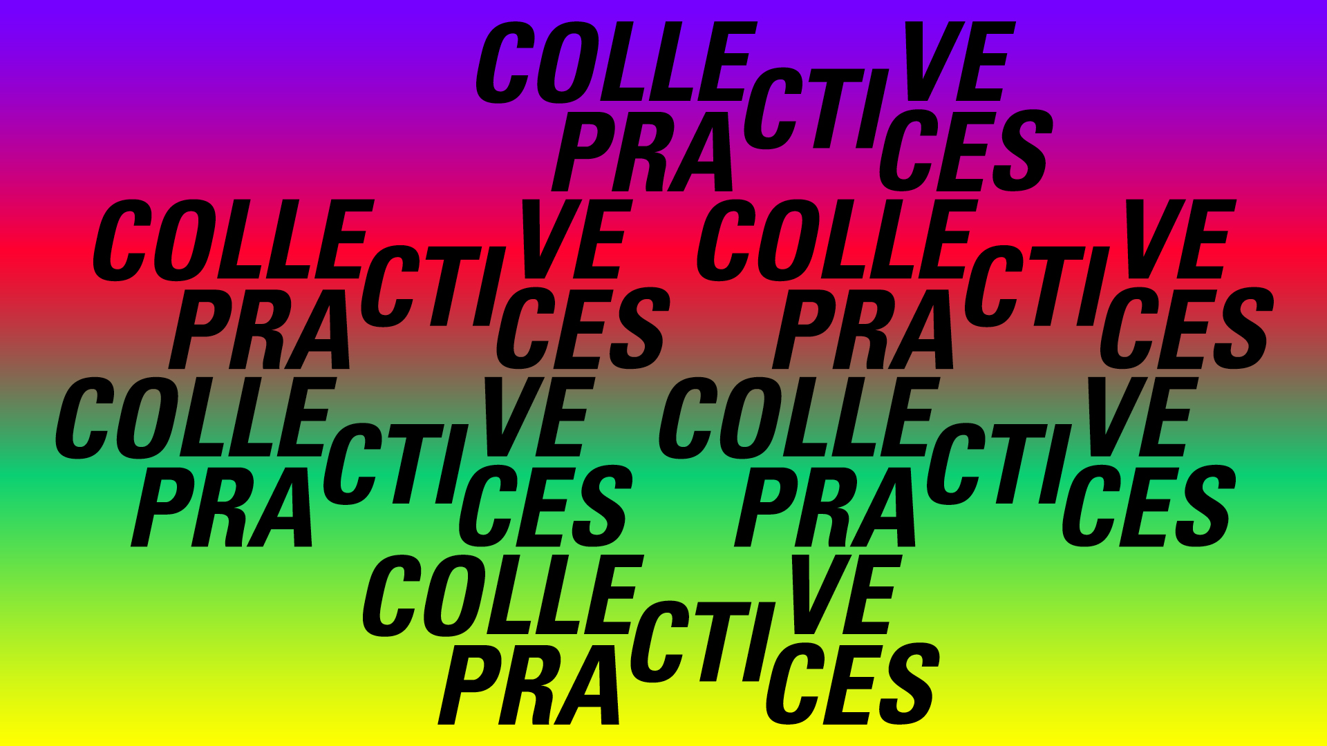 COLLECTIVE PRACTICES-neue Reihe zur Rolle des Kollektiven