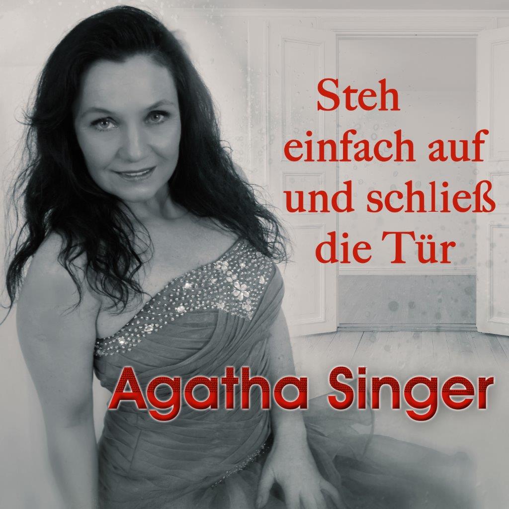 Agatha Singer-Steh einfach auf und schließ die Tür