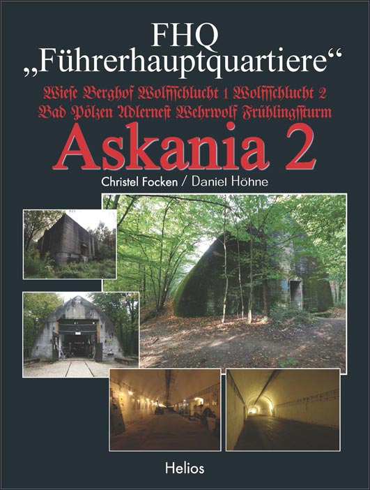 Neue Doku: FHQ „Führerhauptquartiere“ – Askania 2 von C. Focken/D. Höhne