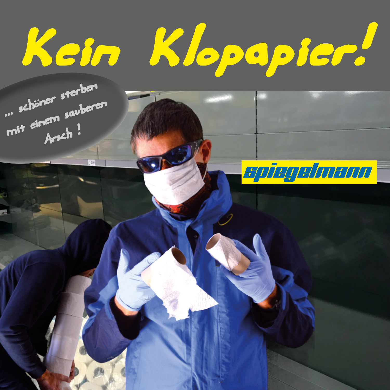 Kein Klopapier! Musiksatire von Spiegelmann