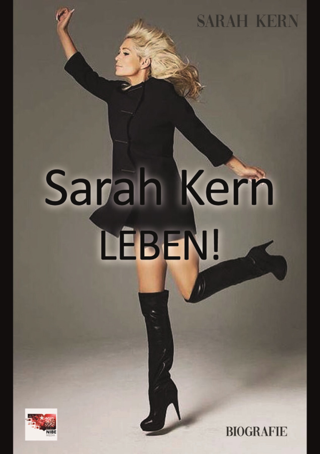 Sarah Kern veröffentlicht ihre Biografie „LEBEN!“ im NIBE Media Verlag