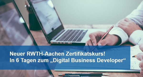 In sechs Tagen zum Digital Business Developer