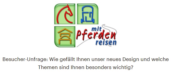 Umfrage auf www.mit-Pferden-reisen.de: Wie gefällt Ihnen www.mit-Pferden-reisen im neuen Design?