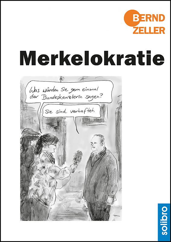 Merkelokratie –  Neuer Cartoonband von Bernd Zeller