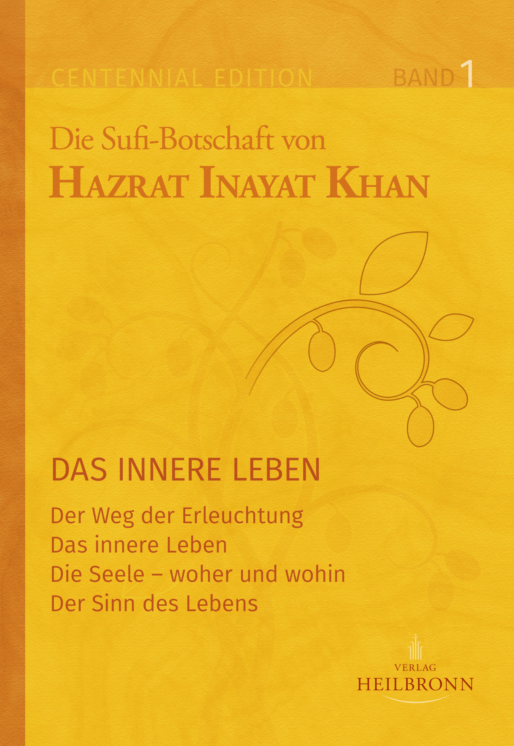 Die Sufi-Botschaft von Hazrat Inayat Khan – Das innere Leben