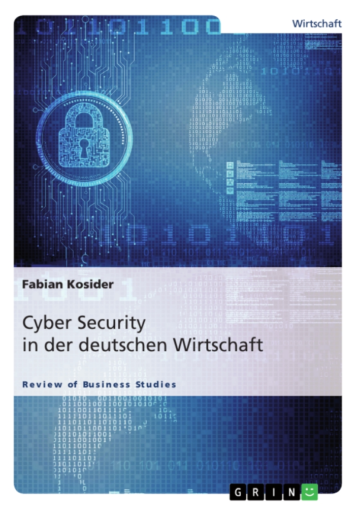 Cyber Security in der deutschen Wirtschaft – wichtiger denn je