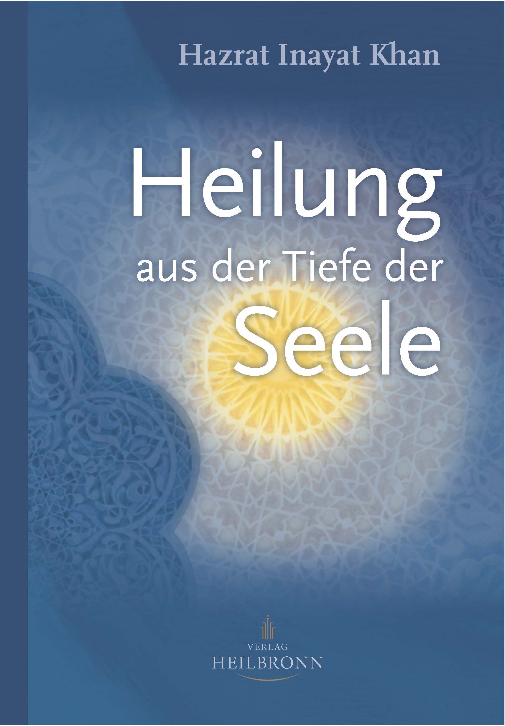 Heilung aus der Tiefe der Seele – Heilung und Mystik