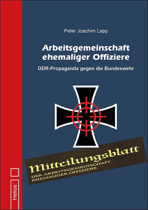 Neu im Helios-Verlag: Arbeitsgemeinschaft ehemaliger Offiziere – J.P. Lapp – Doku
