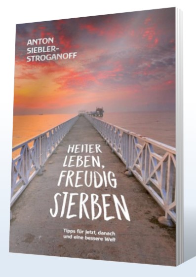 HEITER LEBEN,  FREUDIG STERBEN …
