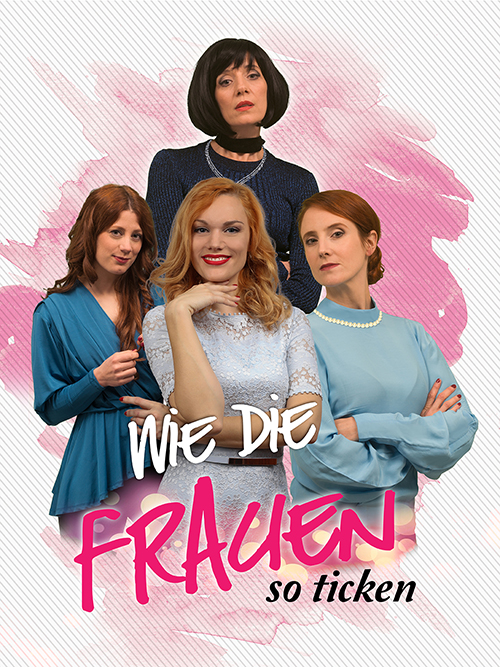 Wie die Frauen so ticken – eine außergewöhnliche Komödie