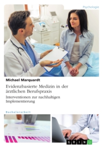 Evidenzbasierte Medizin endlich nachhaltig anwenden