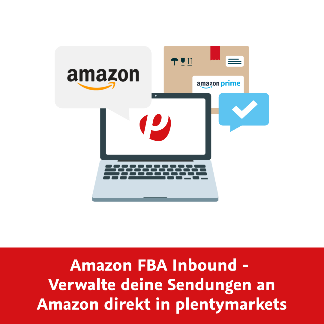 Alle wichtigen „Amazon FBA Inbound“-Schritte ab sofort direkt in plentymarkets