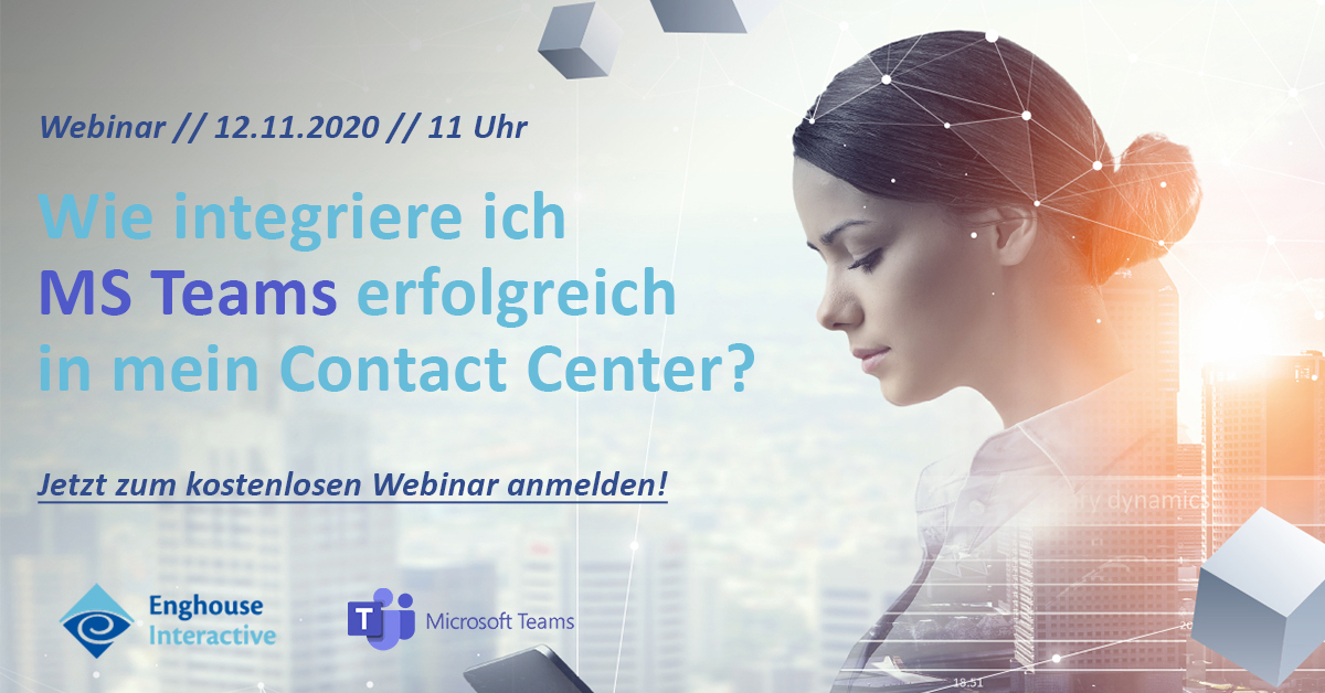 Traumpaar – Microsoft Teams mit Enghouse Contact Center