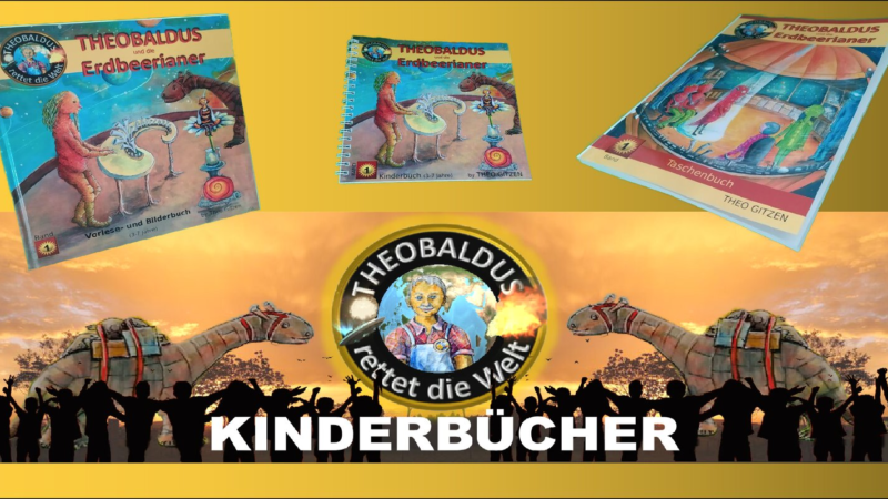 Theobaldus rettet die Welt – Kinderbücher