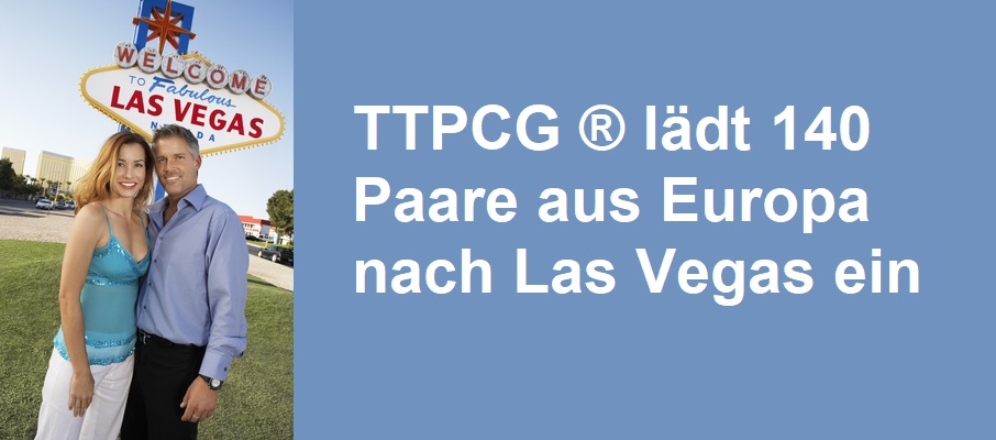 TTPCG ® lädt 140 Paare aus Europa nach Las Vegas ein