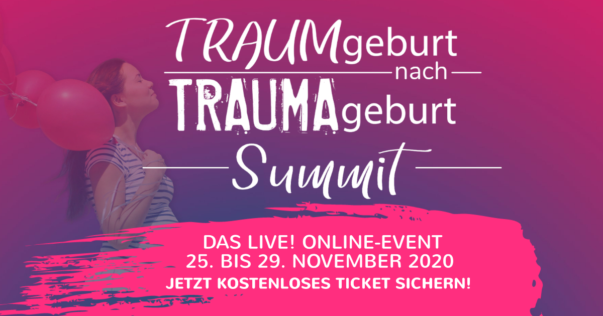 TRAUMgeburt nach TRAUMAgeburt – Summit – Online und Live