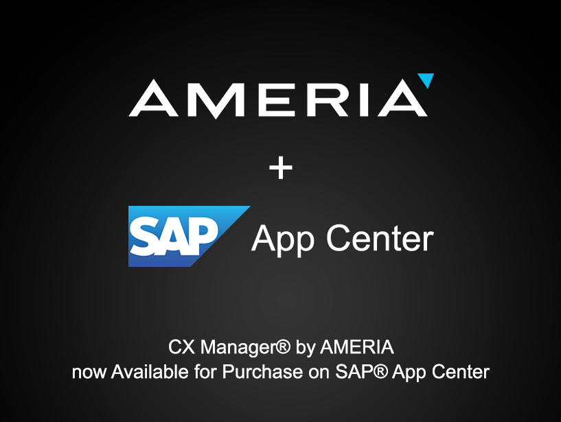 CX MANAGER® VON AMERIA   JETZT IM SAP® APP CENTER ERHÄLTLICH