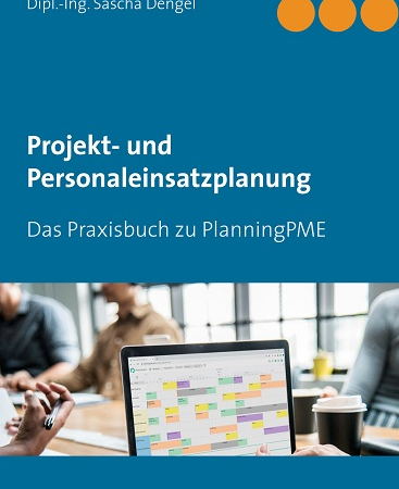 Praxisbuch zur Personalplanungssoftware PlanningPME!