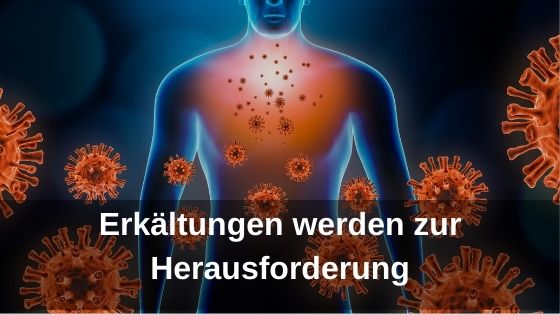 Erkältungen werden zur Herausforderung
