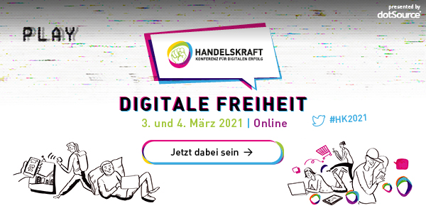 dotSource präsentiert Handelskraft Konferenz 2021 im Zeichen der „Digitalen Freiheit“