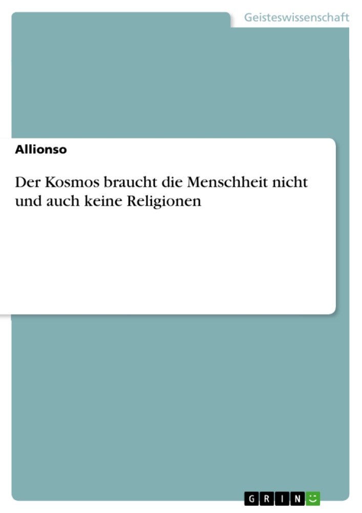 Der Kosmos braucht die Menschen nicht