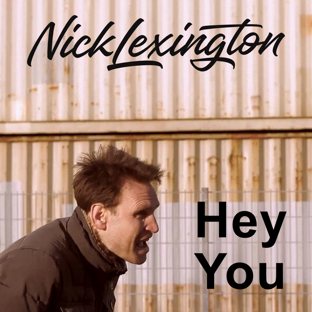 Nick Lexington veröffentlicht seinen neuen Song „Hey You“