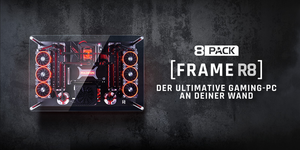 8Pack Frame R8: Der ultimative Gaming-PC an deiner Wand