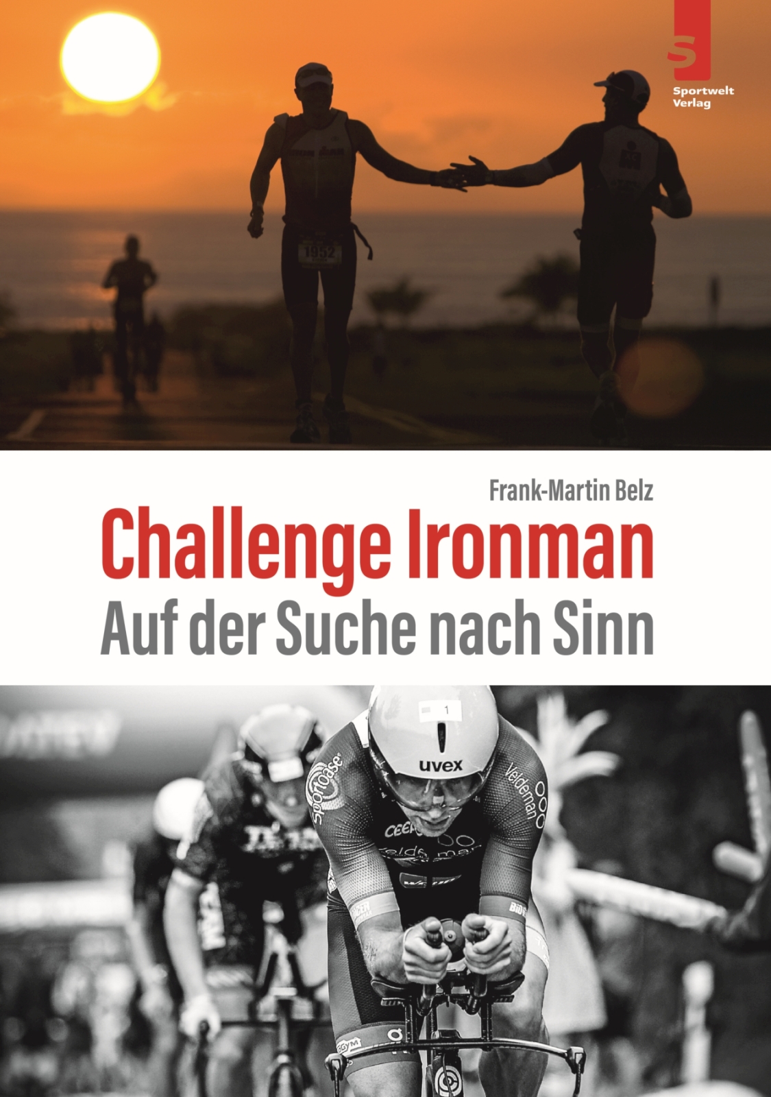 Was fasziniert am Ironman? Langdistanz-Triathlon und die Frage nach dem Warum