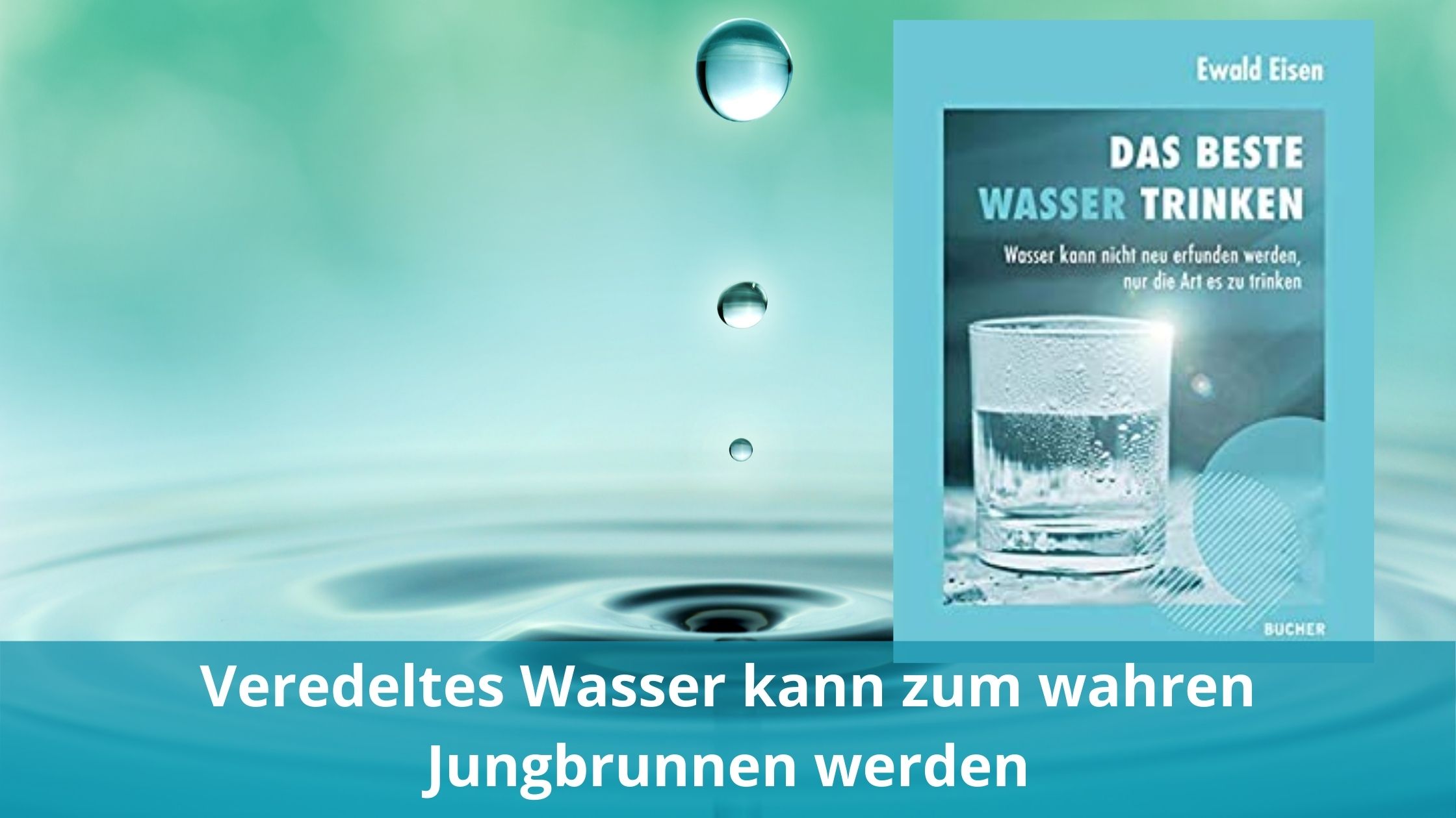 Veredeltes Wasser kann zum wahren Jungbrunnen werden