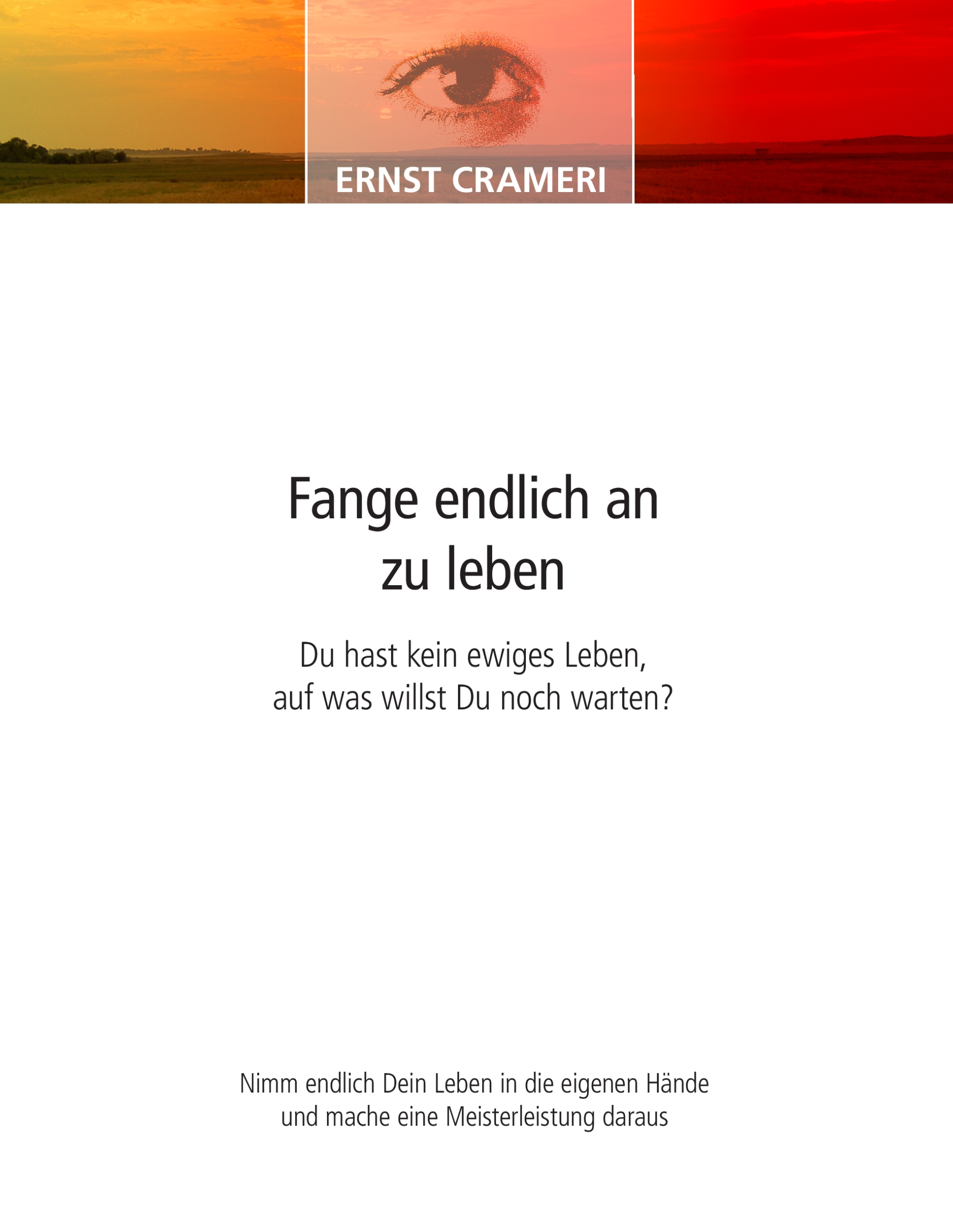 Einladung zum Seminar Fange endlich an zu leben von Ernst Crameri in Mannheim und St. Moritz