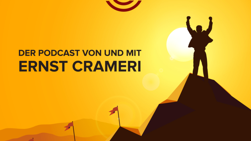 Ergebnisorientiert der Podcast rund um ein selbstbestimmtes Leben von Ernst Crameri