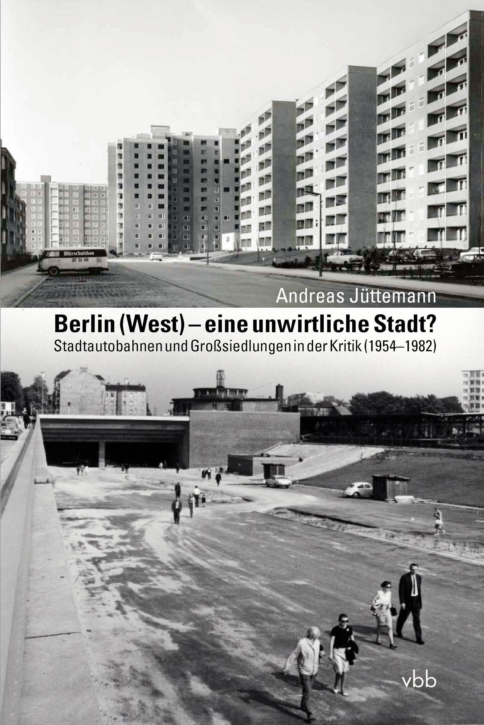 Berlin (West) – Stadtautobahnen und Großsiedlungen in der Kritik (1954 bis 1982)